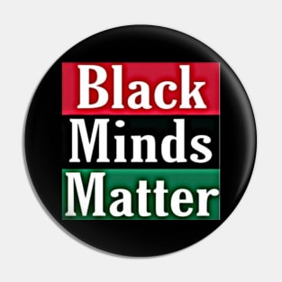 Black Minds Matter - BLM - Black Lives Matter - Front Pin