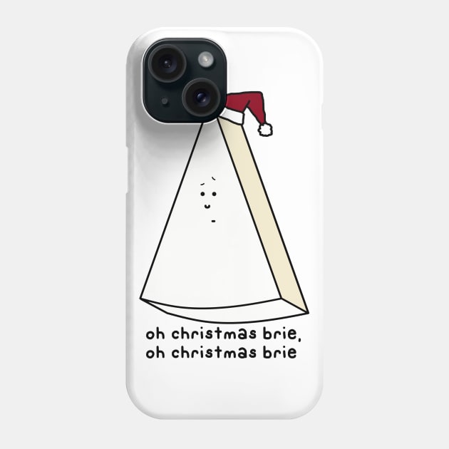 oh christmas brie, oh christmas brie Phone Case by paintbydumbers