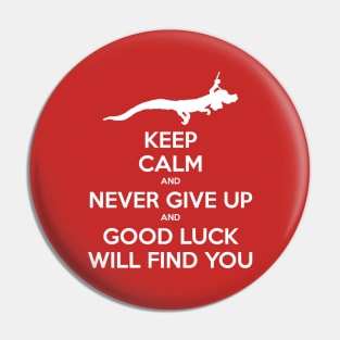 Keep Calm and Never Give Up Pin