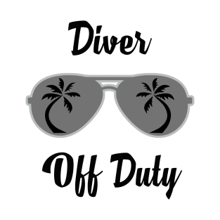 Off Duty Diver Funny Summer Vacation T-Shirt