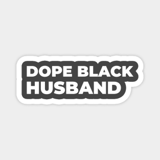 DOPE BLACK HUSBAND Magnet