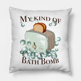 Retro inscription "My kind of bath bomb" Pillow