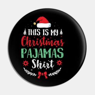 THIS IS MY CHRISTMAS PAJAMAS SHIRT Pin