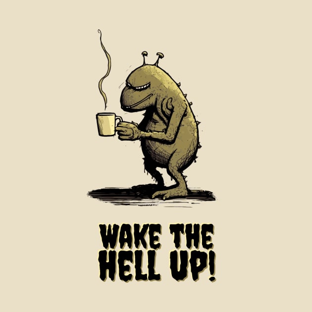 Wake the hell up by pxdg