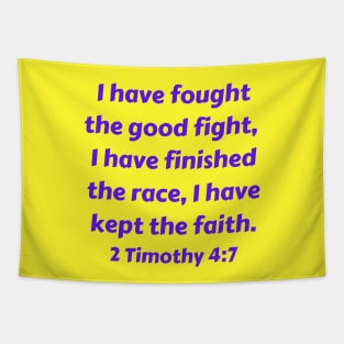 Bible Verse 2 Timothy 4:7 Tapestry