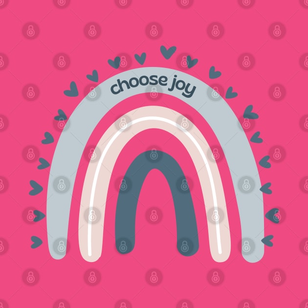 Choose Joy Rainbow by tramasdesign