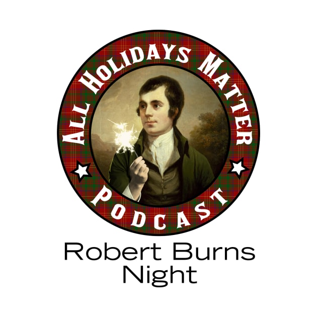 Robert Burns Night Matters! by allholidaysmatter