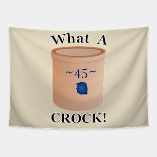 45 What A Crock Tapestry