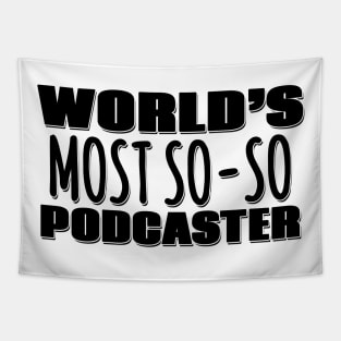 World's Most So-so Podcaster Tapestry