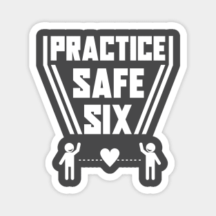 Practice Safe Six Magnet