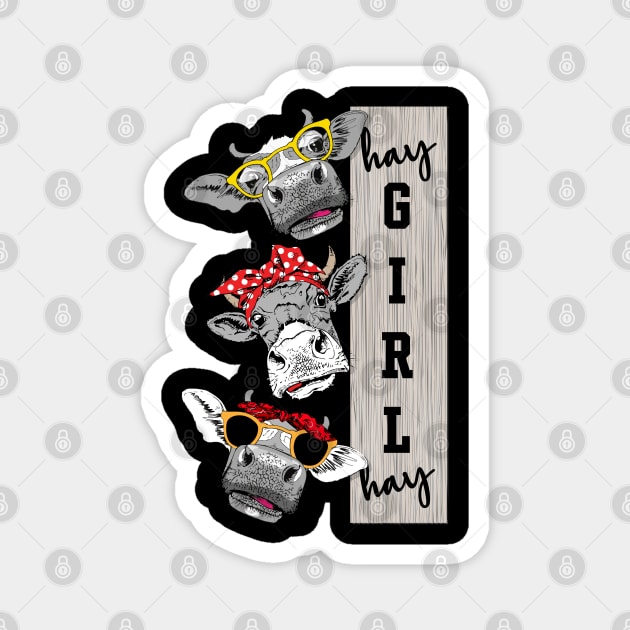 Heifer Hay Girl Hay Crazy Cow lovers Magnet by reginaturner