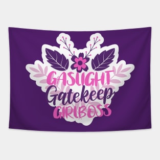 Gaslight Gatekeep Girlboss Tapestry