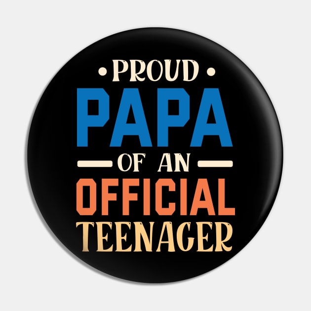 Proud Papa Of An Official Teenager Grandpa Grandson Daughter Pin by bakhanh123