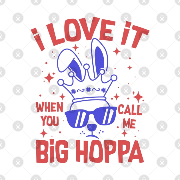 I Love It When You Call Me Big Hoppa by maddude