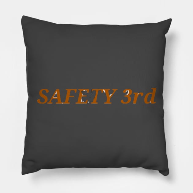 Safety Third Pillow by ReanimatedStore