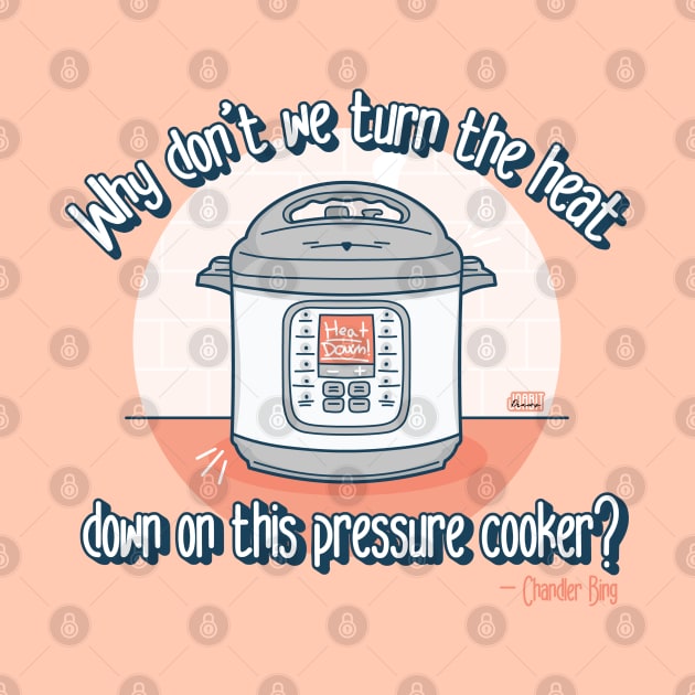 Pressure Cooker Friends Quote by Joabit Draws