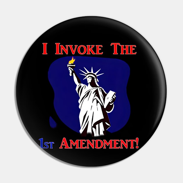 I Invoke the 1st Amendment! Pin by Captain Peter Designs