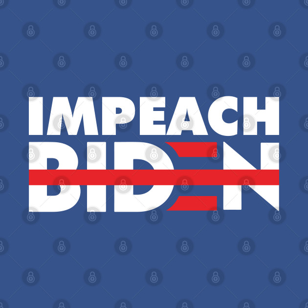 Discover Impeach Biden Anti Biden - Impeach Biden - T-Shirt