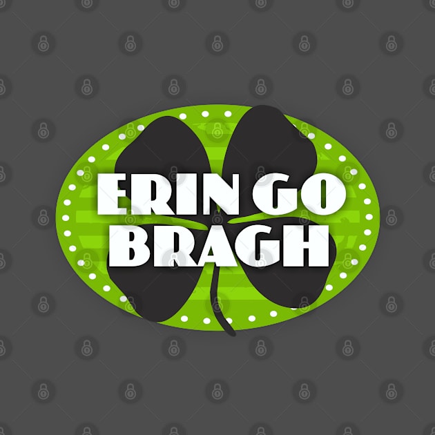 Erin Go Bragh by Dale Preston Design