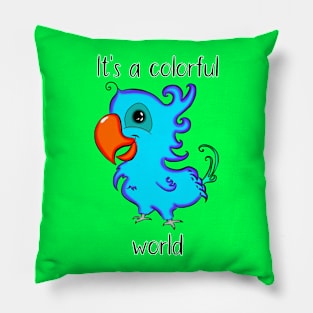 It's A Colorful World Pillow