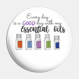 Every day is a good day with my essential oils Pin