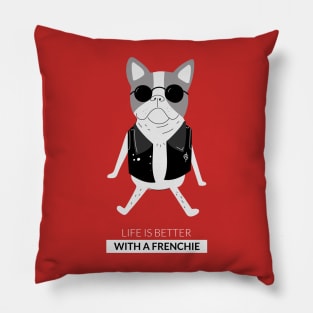 Life is better with a frenchie Pillow