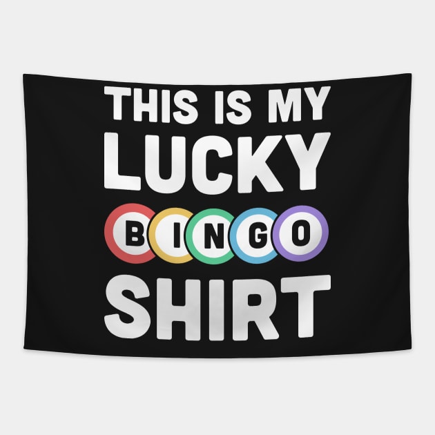 This Is My Lucky BINGO Shirt Tapestry by MeatMan