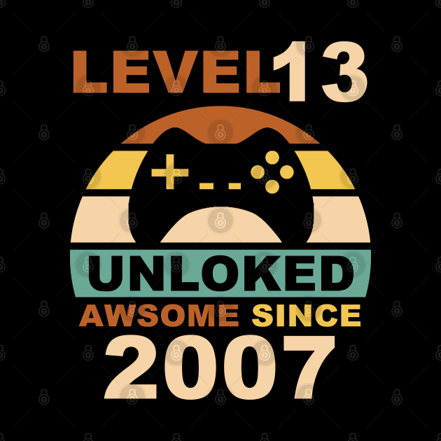 Level 13 Unlocked Awesome Since 2007 13th Birthday by NiceTeeBroo