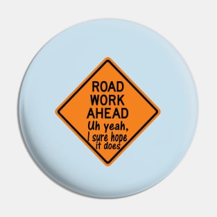 Road Work Ahead Pin