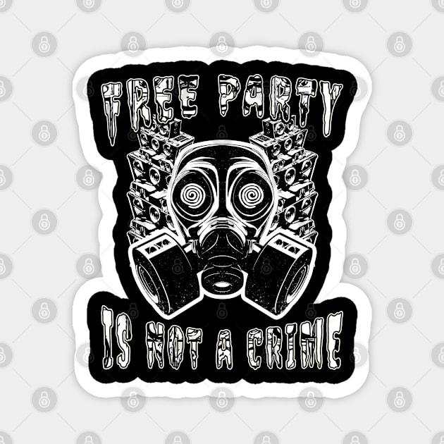 Gasmask DJ Free Party Is Not A Crime! Magnet by T-Shirt Dealer