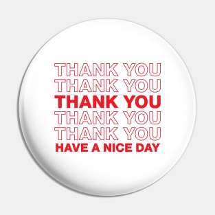 Thank you / Have a nice day (Red) Pin