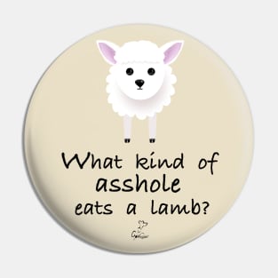 What Kind of Asshole Eats a Lamb? Pin