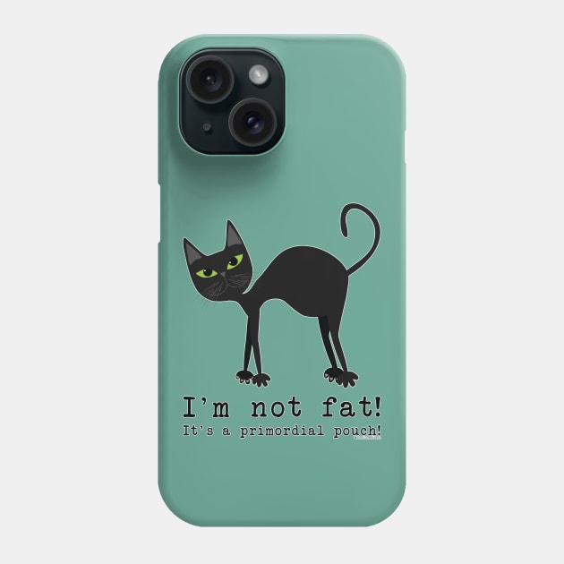 I'm not fat! Phone Case by uncutcreations