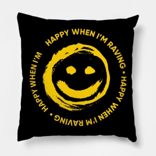 Happy Raver Pillow