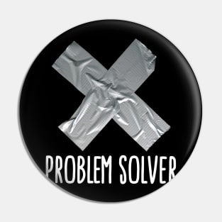 Problem solver funny Duct tape (light design) Pin