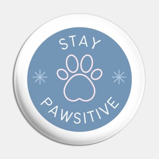 Stay Pawsitive Pin