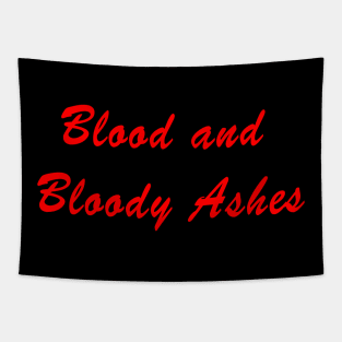 Blood and Bloody Ashes Tapestry