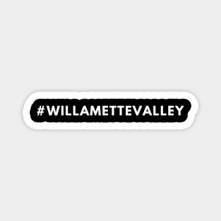 Willamette Valley Wine #willamettevalley Magnet