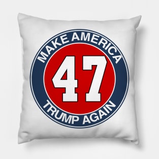 Trump 47 Make America Trump Again Pillow