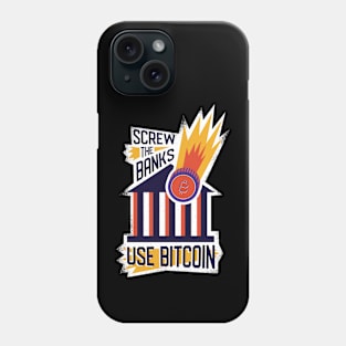 Screw the Banks use Bitcoin Crypto Merch Phone Case