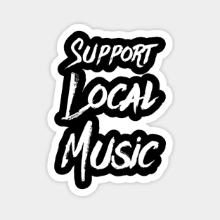 Support Local Music Magnet