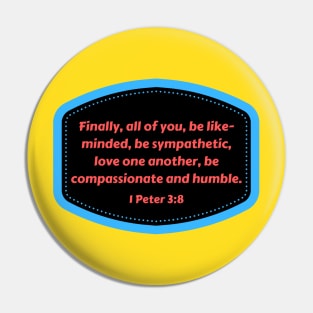 Bible Verse 1 Peter 3:8 Pin