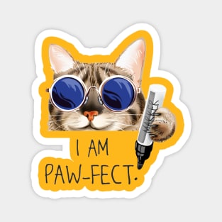 I am PAW-FECT - Cute Funny Cat Lover Quote Artwork Magnet