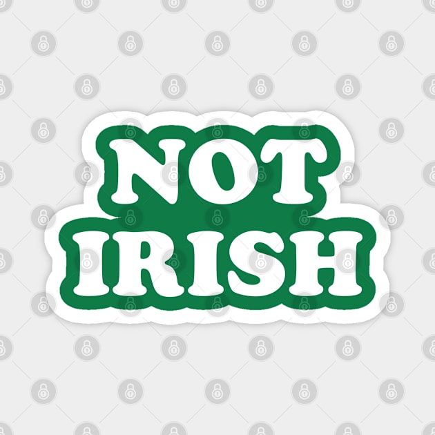 Not Irish Magnet by nurdwurd