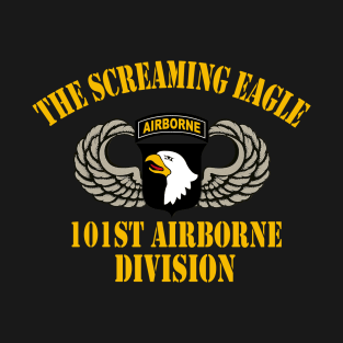 101st Airborne Paratrooper The Screaming Eagle - U.S Army Veteran T-Shirt