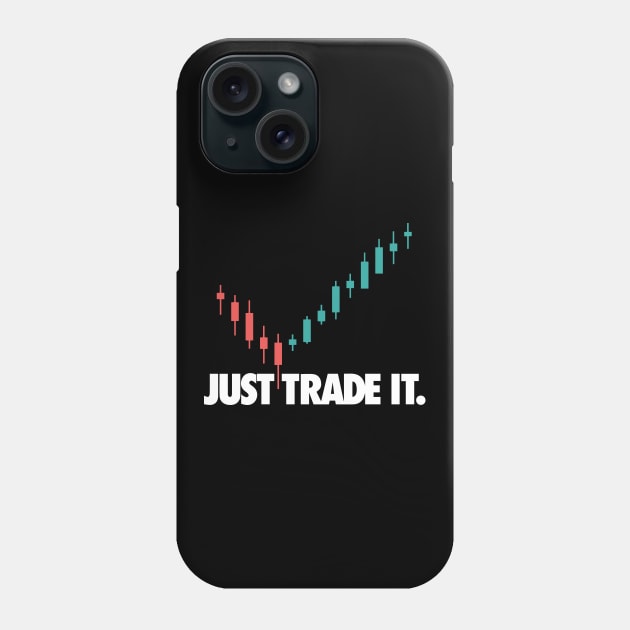 JUST TRADE IT Phone Case by Locind