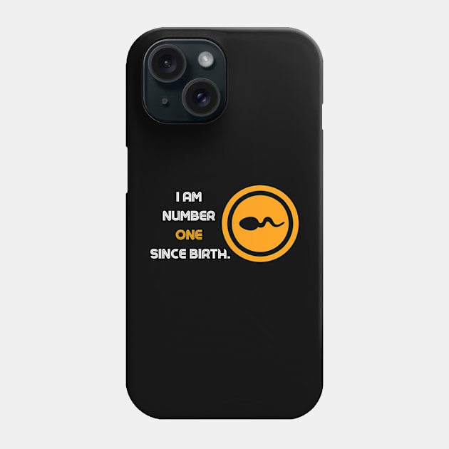 I am number one since birth. - Quotation Phone Case by Vinthiwa