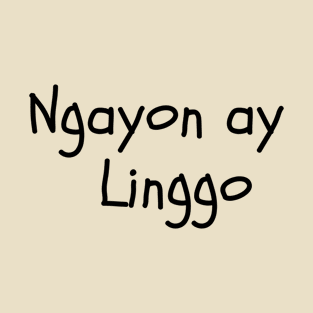 tagalog ofw statement day off - Nagyon ay Linggo T-Shirt