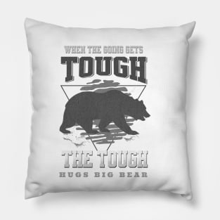 The Tough Hugs Bear Nature Fun Good Vibes Free Spirit Pillow