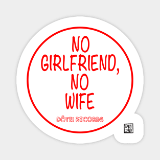 No Girlfriend, No wife Magnet